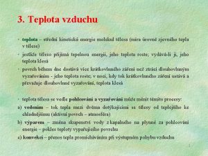 3 Teplota vzduchu teplota stedn kinetick energie molekul