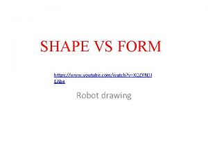 Shape vs. form