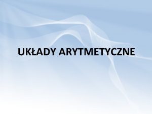 Układy arytmetyczne