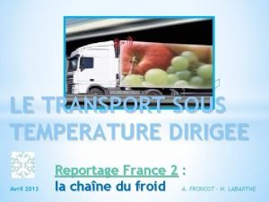Transport sous température dirigée definition Transport sous température dirigée definition