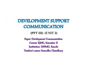DEVELOPMENT SUPPORT COMMUNICATION PPT III UNIT 2 Paper