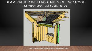 BEAM RAFTER WITH ASSEMBLY OF TWO ROOF SURFACES