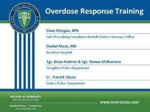 Overdose Response Training Dave Morgan RPh Safe Prescribing
