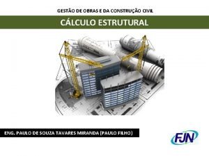 GESTO DE OBRAS E DA CONSTRUO CIVIL CLCULO