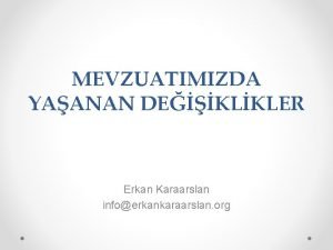 MEVZUATIMIZDA YAANAN DEKLKLER Erkan Karaarslan infoerkankaraarslan org TRK