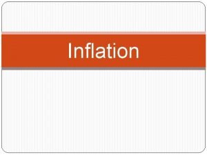 Inflation Definition Inflation is a state of persistent
