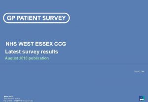 NHS WEST ESSEX CCG Latest survey results August