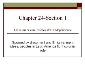Latin american peoples win independence