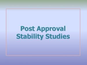 Post approval stability protocol