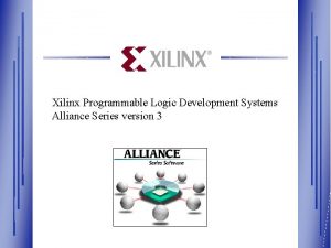 Xilinx Programmable Logic Development Systems Alliance Series version