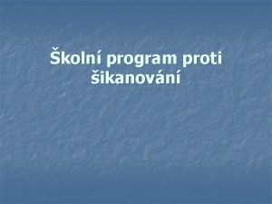 koln program proti ikanovn Vzkumy vskytu kolnho ikanovn
