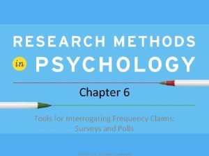 Chapter 6 Tools for Interrogating Frequency Claims Surveys