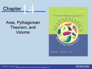 Chapter 14 Area Pythagorean Theorem and Volume Copyright