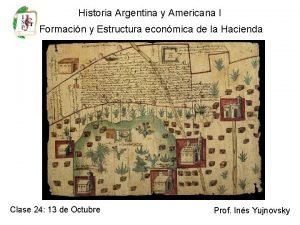 Historia Argentina y Americana I Formacin y Estructura