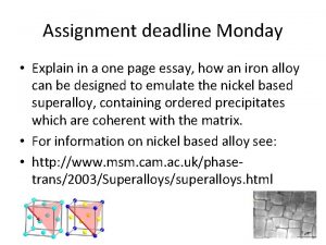 Assignment deadline Monday Explain in a one page