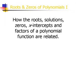 Solutions roots zeros