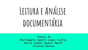 Leitura e Anlise documentria Textos de Maringela Spotti