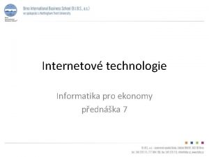 Internetov technologie Informatika pro ekonomy pednka 7 Princip