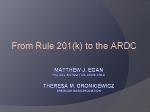 From Rule 201k to the ARDC MATTHEW J