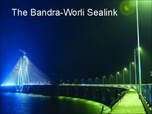 Bandra worli sea link inauguration