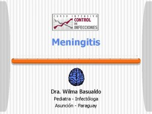 Meningitis Dra Wilma Basualdo Pediatra Infectloga Asuncin Paraguay