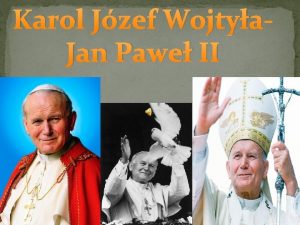 Karol Jzef Wojtya Jan Pawe II Dziecistwo i