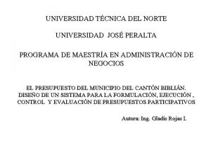 UNIVERSIDAD TCNICA DEL NORTE UNIVERSIDAD JOS PERALTA PROGRAMA