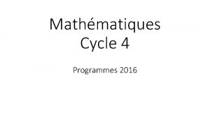 Mathmatiques Cycle 4 Programmes 2016 Les programmes 2016