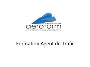 Formation Agent de Trafic Les ULD Il arrive