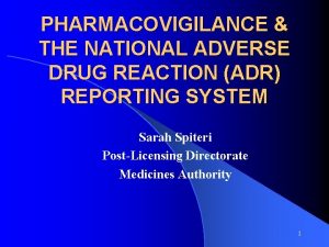 PHARMACOVIGILANCE THE NATIONAL ADVERSE DRUG REACTION ADR REPORTING