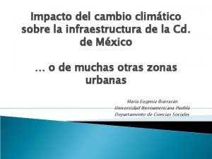 Impacto del cambio climtico sobre la infraestructura de