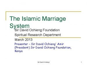 The Islamic Marriage System Sir David Ochieng Foundation