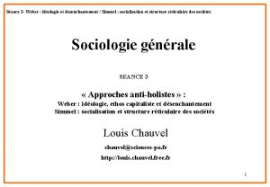 Sance 3 Weber idologie et dsenchantement Simmel socialisation