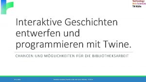 Interaktive Geschichten entwerfen und programmieren mit Twine CHANCEN