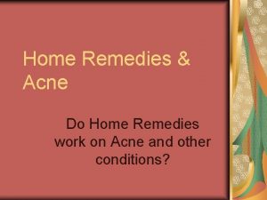 Home Remedies Acne Do Home Remedies work on