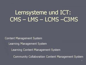 Lernsysteme und ICT CMS LCMS C 3 MS