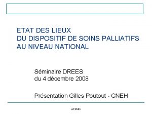 ETAT DES LIEUX DU DISPOSITIF DE SOINS PALLIATIFS