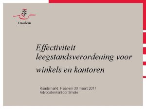 Effectiviteit leegstandsverordening voor winkels en kantoren Raadsmarkt Haarlem