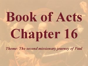 The book of acts chapter 16