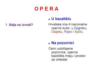 Gdje je nastala opera