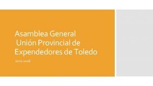 Asamblea General Unin Provincial de Expendedores de Toledo