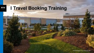 I Travel Booking Training 2016 Brigham Young UniversityIdaho
