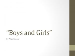 Boys and Girls By Alice Munro Alice Munro