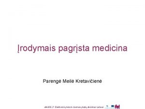 rodymais pagrsta medicina Pareng Meil Kretaviien e Mo