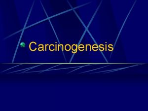 Carcinogenesis Characteristics of Cancer Disorder of altered cell