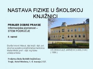 NASTAVA FIZIKE U KOLSKOJ KNJINICI PRIMJER DOBRE PRAKSE