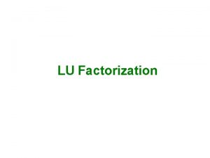 LU Factorization Equating the elements of the First