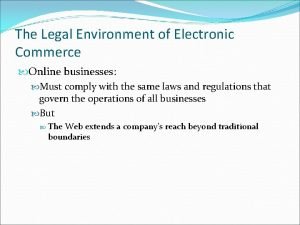 The legal environment of electronic commerce