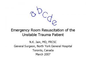 Emergency Room Resuscitation of the Unstable Trauma Patient