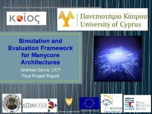 Simulation and Evaluation Framework for Manycore Architectures Andreas
